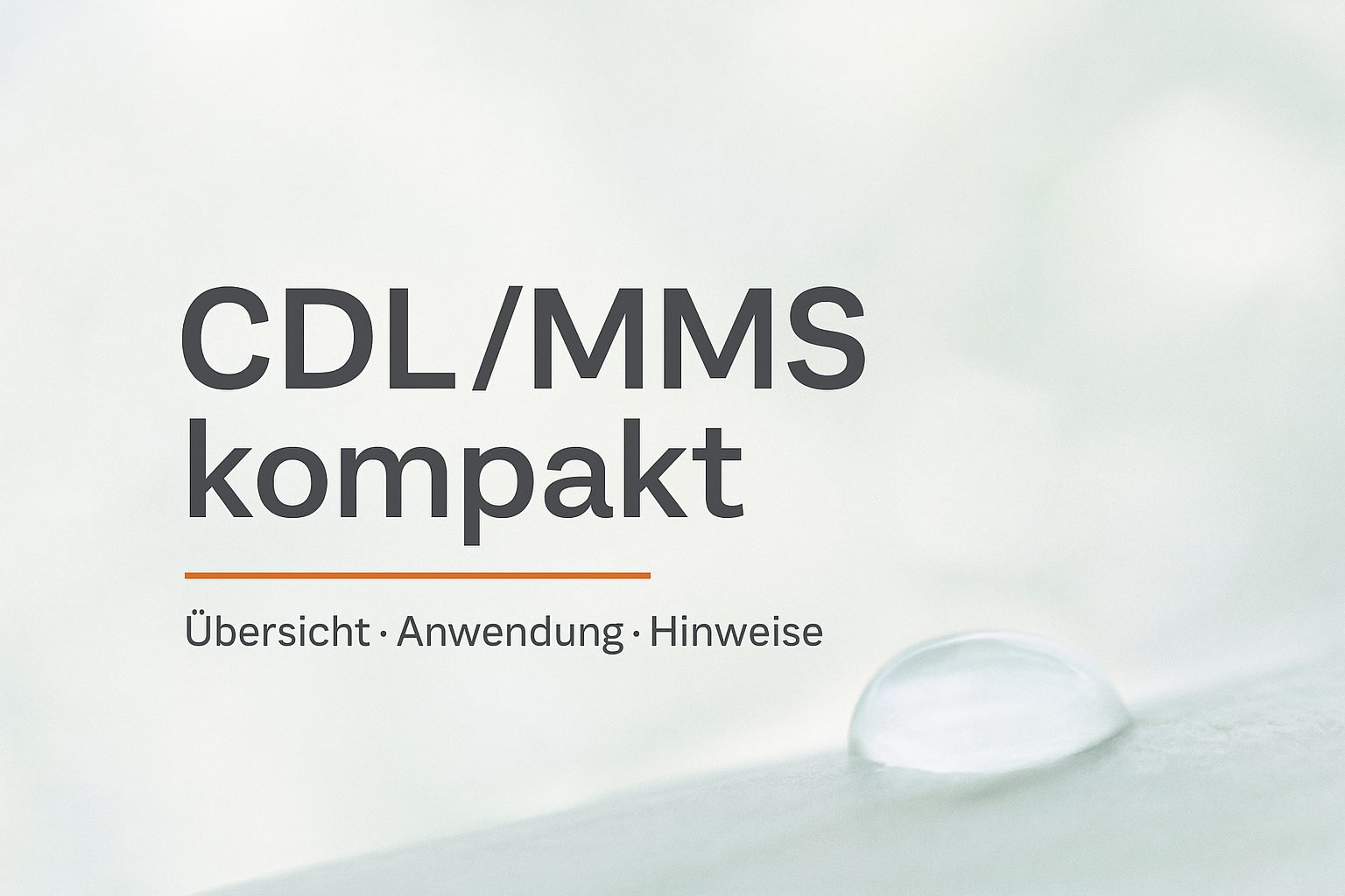 Du betrachtest gerade MMS, CDL/CDS – kompakt – PROTOKOLLE, ANWENDUNG & DOSIERUNG