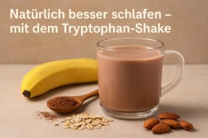 Mehr über den Artikel erfahren Schoko‑Bananen‑Shake mit Tryptophan – für besseren Schlaf